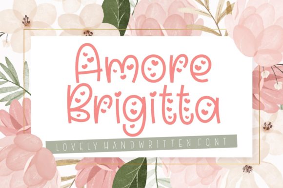 Amore Brigitta: A Handwritten Font That Adds Love to Brand Design