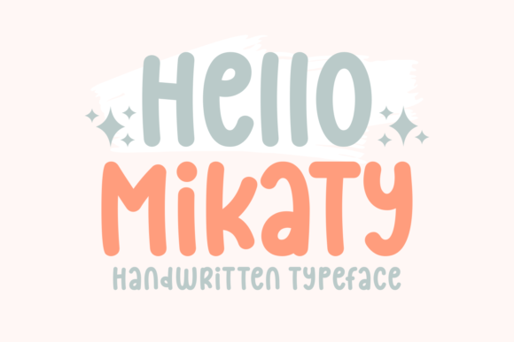 Hello Mikaty: A Handwritten Font for Warm Brand Identities