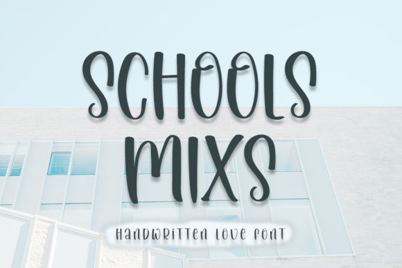 Schools Mixs: A Playful Handwritten Font for Crafty Makers and Branding Lovers